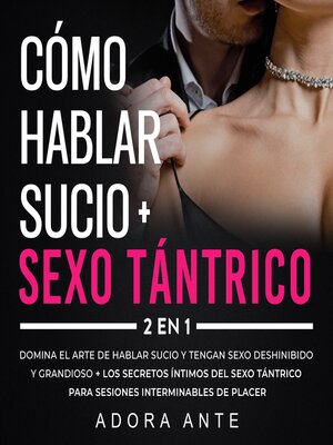 cover image of Cómo hablar sucio + Sexo tántrico 2 en 1